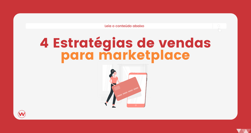 4 estratégias de vendas para Marketplace