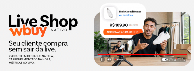 Live Shop wBuy: sua live vira loja, sem o cliente sair da tela
